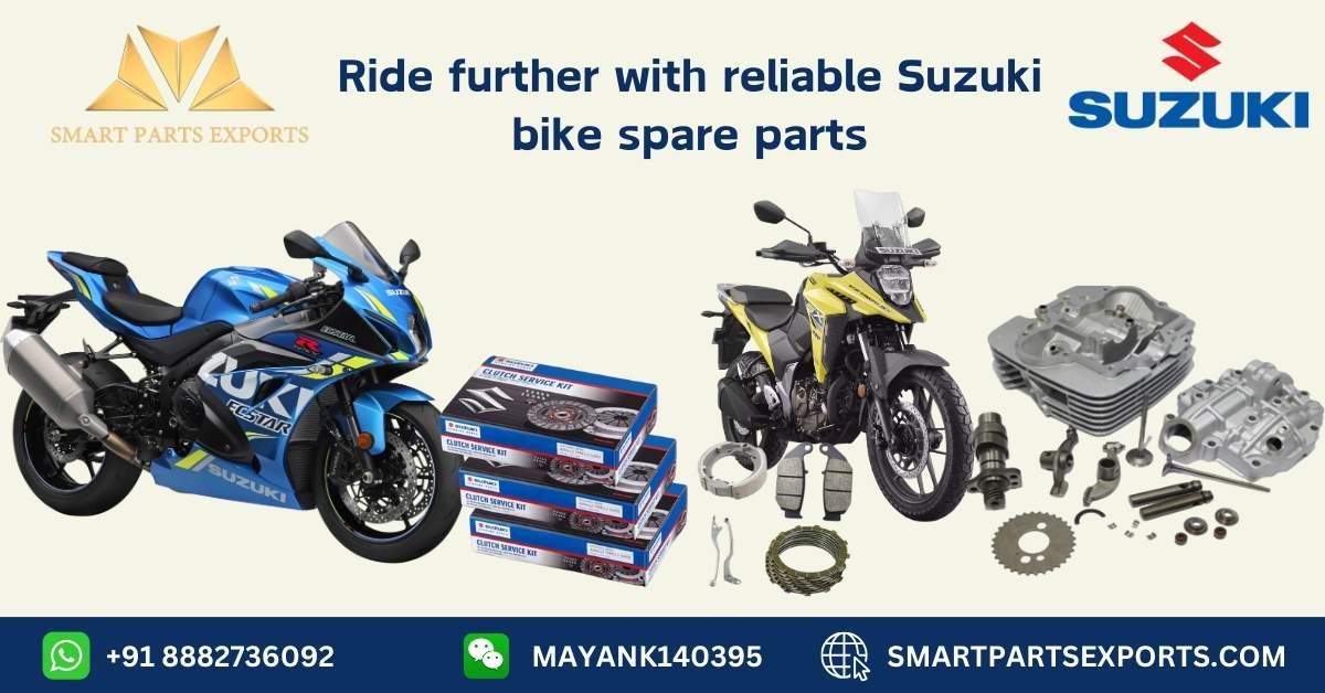 Top Benefits of Using Suzuki Genuine Parts for Bikes