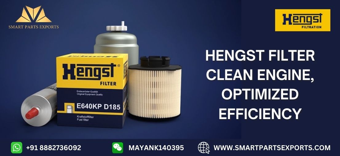 A Complete Guide to Hengst Filters for Your Vehicle