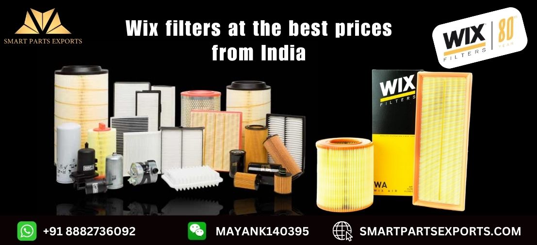 Comprehensive Guide to WIX Fuel and Cabin Air Filters – Smart Parts Exports