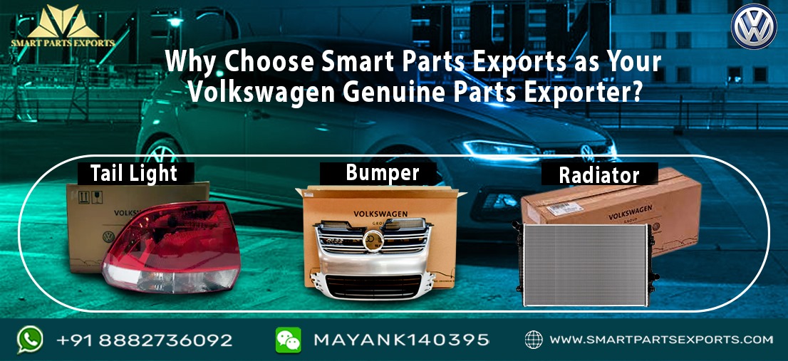 Why Choose Smart Parts Exports as Your Volkswagen Genuine Parts Exporter?