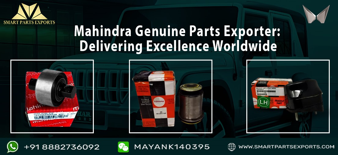 Mahindra Genuine Parts Exporter: Delivering Excellence Worldwide