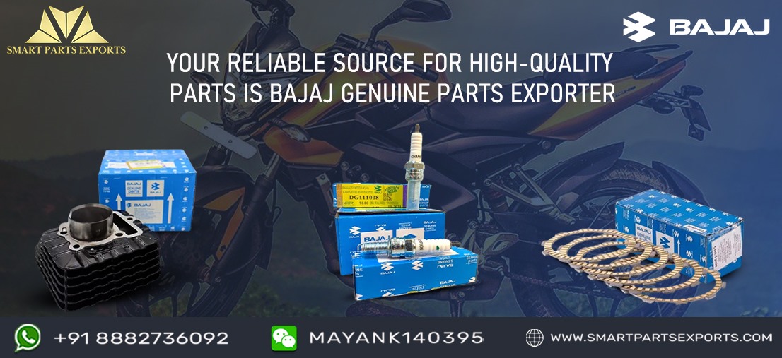 Your Reliable Source for High-Quality Parts is Bajaj Genuine Parts Exporter