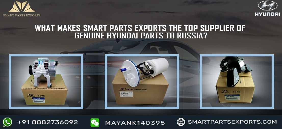 What makes Smart Parts Exports the top supplier of genuine Hyundai parts to Russia?