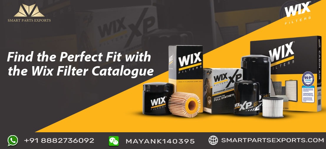 Wix Filter Catalogue: Smart Parts Exports Offers a Comprehensive Selection of Spare Parts