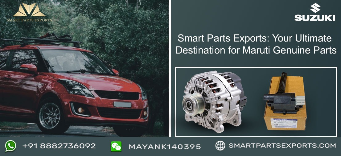 Smart Parts Exports: Your Ultimate Destination for Maruti Genuine Parts