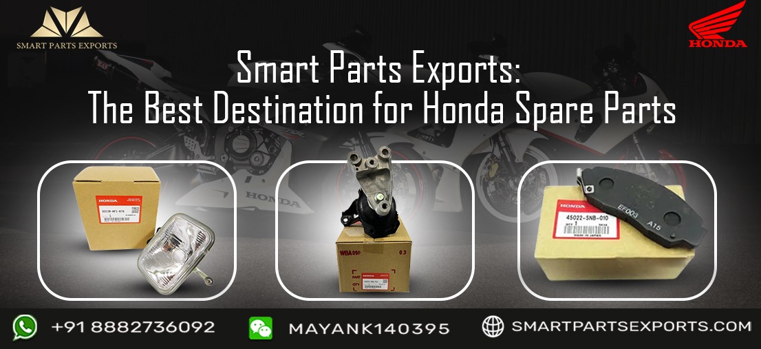 Smart Parts Exports: The Best Destination for Honda Spare Parts