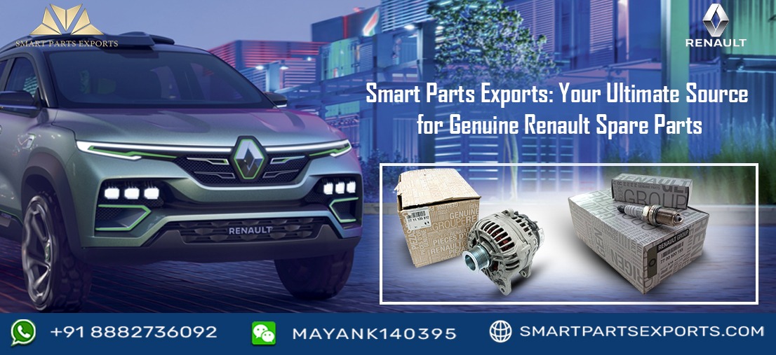 Smart Parts Exports: Your Ultimate Source for Genuine Renault Spare Parts