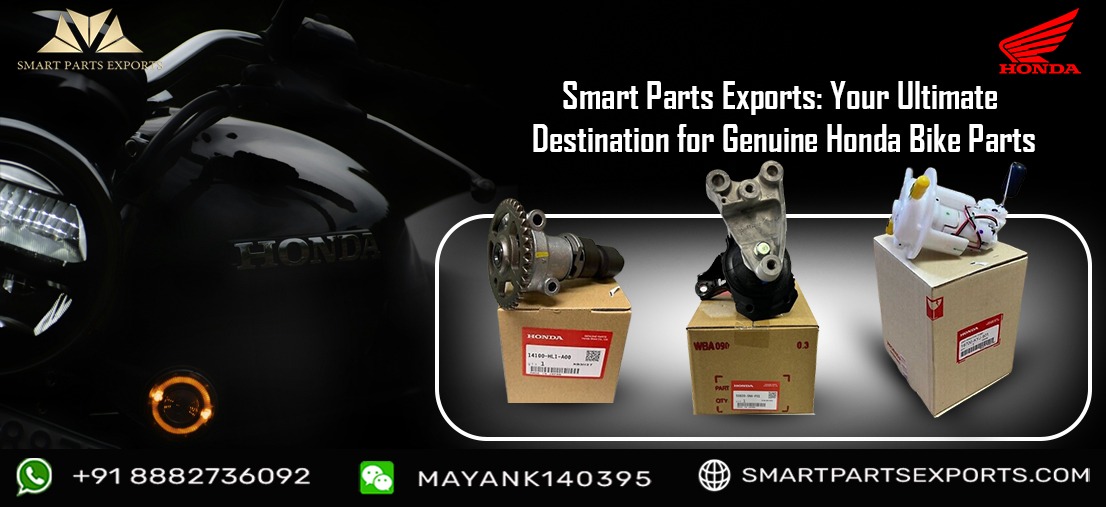 Smart Parts Exports: Your Ultimate Destination for Genuine Honda Bike Parts