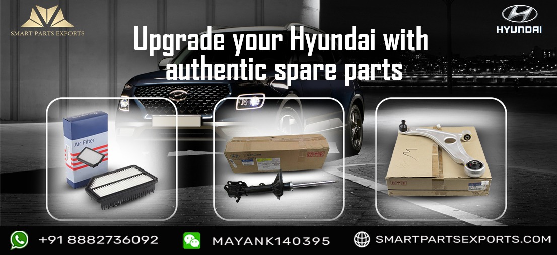 Hyundai Genuine Spare Parts at Wholesale Prices – Smart Parts Exports