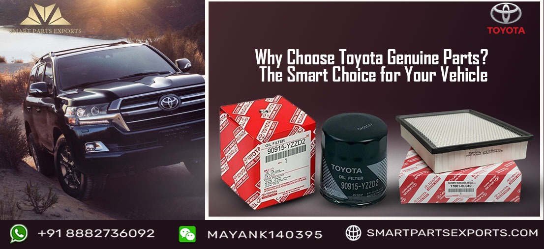 Why Choose Toyota Genuine Parts? The Smart Choice for Your Vehicle